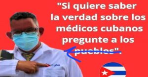 En la foto, un mensaje alegórico a los médicos cuanos, donde aparece un galeno con un mensaje