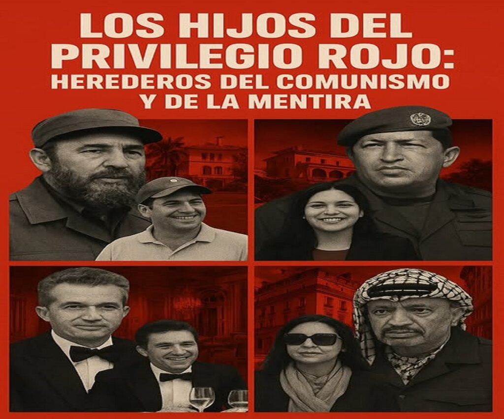 Los hijos del privilegio rojo: herederos del comunismo y de la mentira
