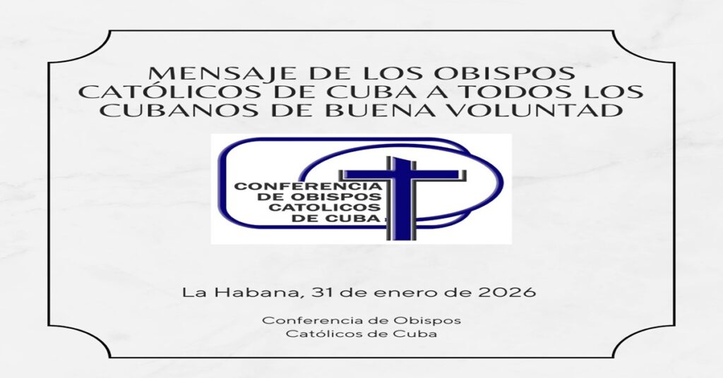 Los obispos católicos de Cuba envían un mensaje a todos los cubanos de buena voluntad