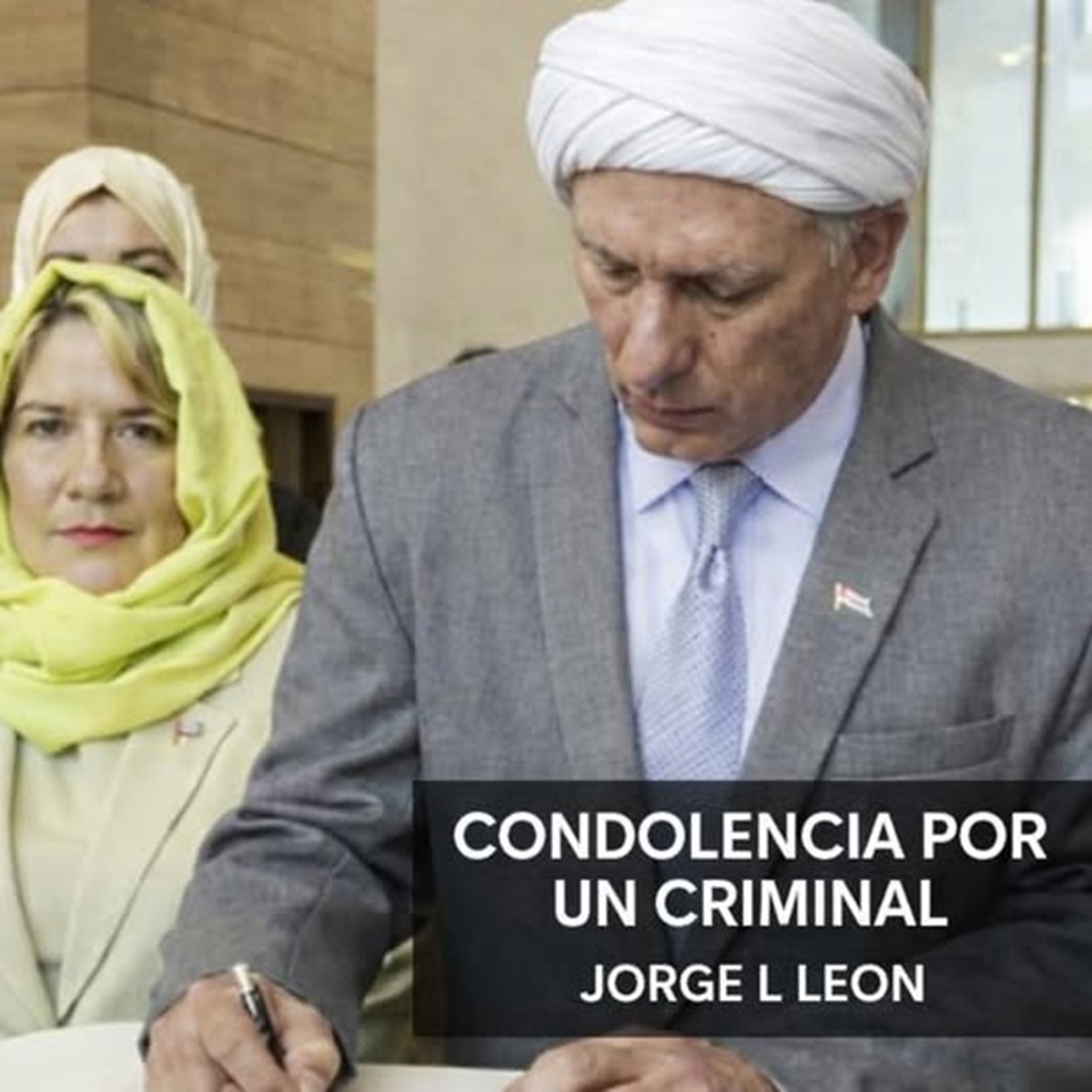 En la foto, Díaz-Canel y La Machi de musulmanes