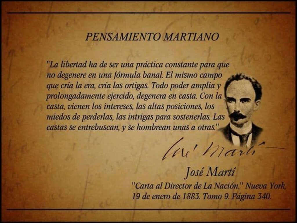 La alternancia que nunca llega: por qué el castrismo no es una dictadura, sino un concierto criminal 3 En la foto, una frase de Martí sobre el poder y las castas