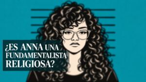 Ilustración desenfocada de Anna Bensi con la pregunta: ¿Es Anna una fundamentalista religiosa?